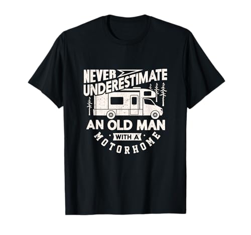 Retirement Never under estimate an old man retired T-Shirt