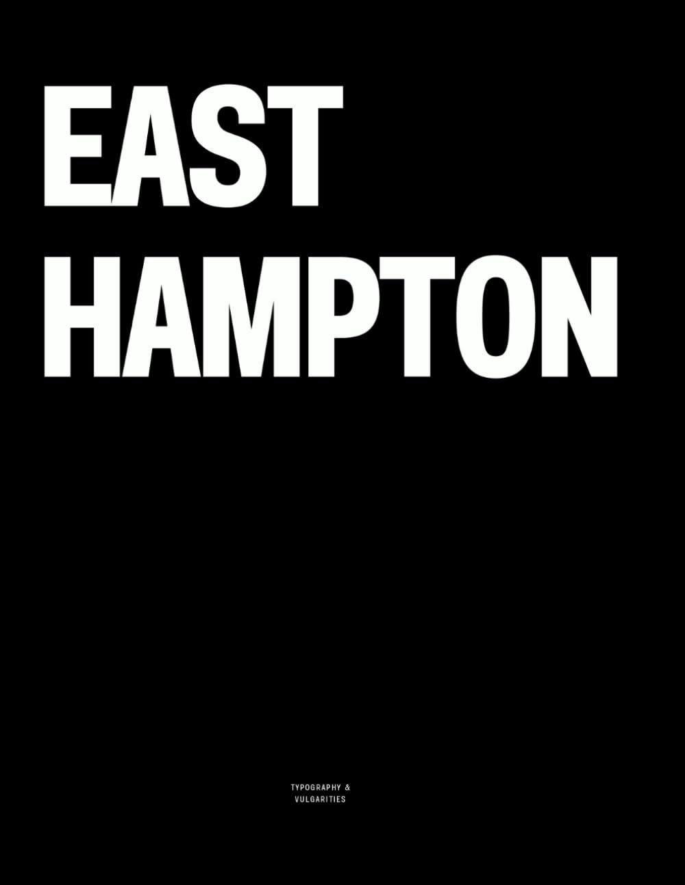 East Hampton: The Coffee Table Book      Paperback – October 28, 2025
