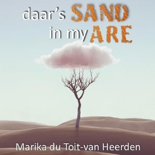 Daar&rsquo;s Sand in My Are (Afrikaans Edition) Titelbild