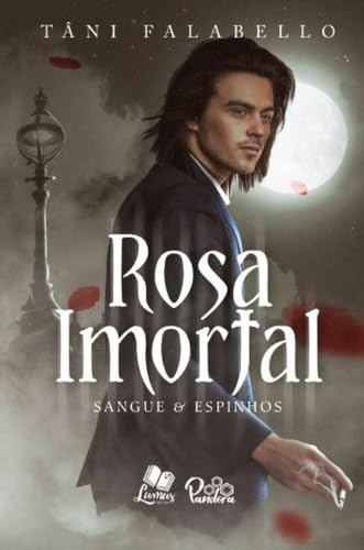 Rosa Imortal 2: Sangue & Espinhos