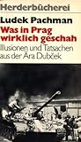 zahnarzt pachmann giswil  Was in Prag wirklich geschah. Illusionen und Tatsachen aus der Ära Dubcek.