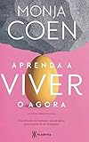 APRENDA A VIVER O AGORA - POCKET