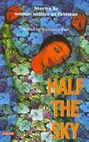 Half The Sky ; Stories by Women Writers of Pakistan 8186898301 Book Cover