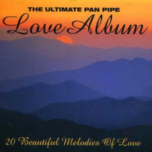 The Ultimate Pan Pipe Love Album CDs y Vinilo
