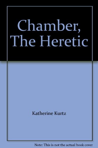 Chamber, The Heretic B000CRKLOQ Book Cover
