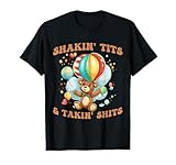 Shakin' Tits and Takin' Shits Funny Gifts for Women Men T-Shirt