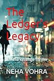  The Ledger\'s Legacy: A Mafia Revenge Thriller (THE GHOST’S LEDGER: A Mafia Reckoning)