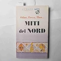 Miti del nord: Odino, Freya, Thor... 8871228820 Book Cover