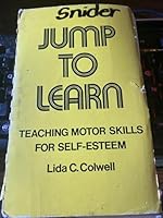Jump to Learn: Teaching Motor Skills for Self-Esteem to Kindergartners 0913458252 Book Cover