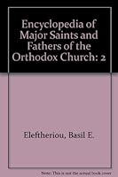 Encyclopedia of Major Saints and Fathers of the Orthodox Church 1880971666 Book Cover