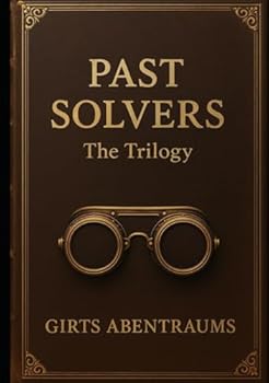 Hardcover PAST SOLVERS: THE TRILOGY Book