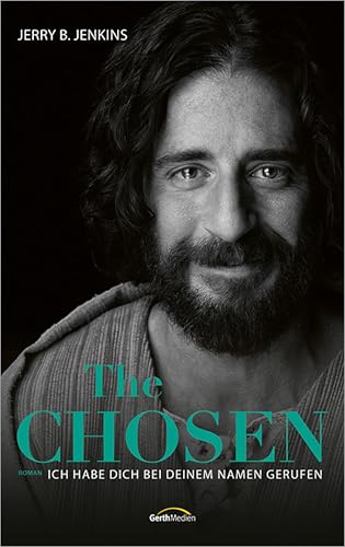 The Chosen: Ich habe dich bei deinem Namen gerufen: Roman.