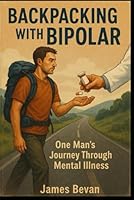 Backpacking With Bipolar B0G2SHKCCN Book Cover