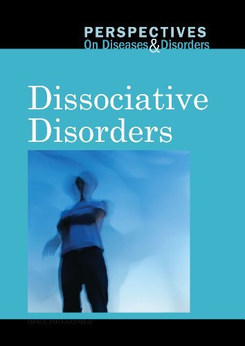Dissociative Disorders (Perspectives on Diseases and Disorders)
