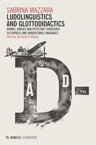 Ludolinguistics And Glottodidactics. Words, Images And Effective Strategies To Express And Understand Languages