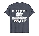 I Loved Him Kike Hernandez T-Shirt