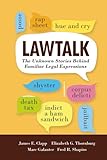 Lawtalk: The Unknown Stories Behind Familiar Legal Expressions