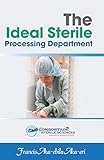 The Ideal Sterile Processing Department