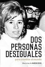 Dos personas desiguales para cambiar al mundo: : Memorias de Karen Berg
