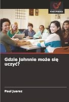 Gdzie Johnnie moze sie uczyc? (Polish Edition) 6209021107 Book Cover