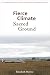 Fierce Climate, Sacred Ground: An Ethnography of Climate Change in Shishmaref, Alaska