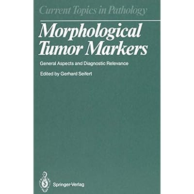 Morphological Tumor Markers: General Aspects and Diagnostic Relevance
