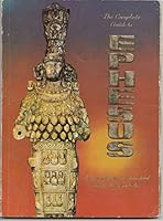 The Complete Guide to Ephesus : With more than 100 illustrations in Color B000KAIW82 Book Cover