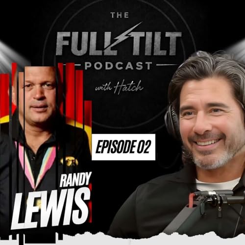 Randy Lewis - Toughest Kid on the Block :: Ep 2 The Full Tilt Podcast