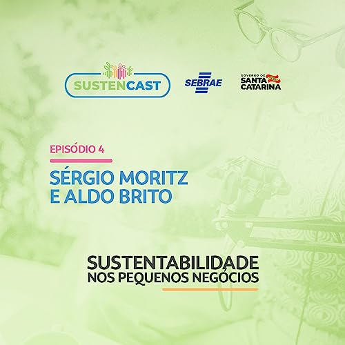#4 Sustencast I A trajet&oacute;ria da COEPAD | Aldo Brito e S&eacute;rgio Moritz