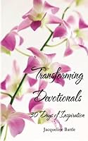 Transforming Devotionals 1523904941 Book Cover