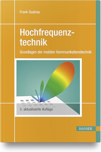 Preisvergleich Produktbild Hochfrequenztechnik: Grundlagen der mobilen Kommunikationstechnik