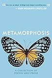 Metamorphosis: A Collection of Poetry & Prose
