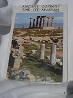 Ancient Corinth and Its Museum B000MZX8D4 Book Cover