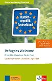 Refugees Welcome: Erste-Hilfe-Wortschatz für den Start. Deutsch, Persisch, Tigrinisch, Kurdisch. Buch + Audio-Online