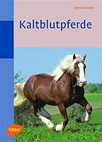Kaltblutpferde 3800135981 Book Cover