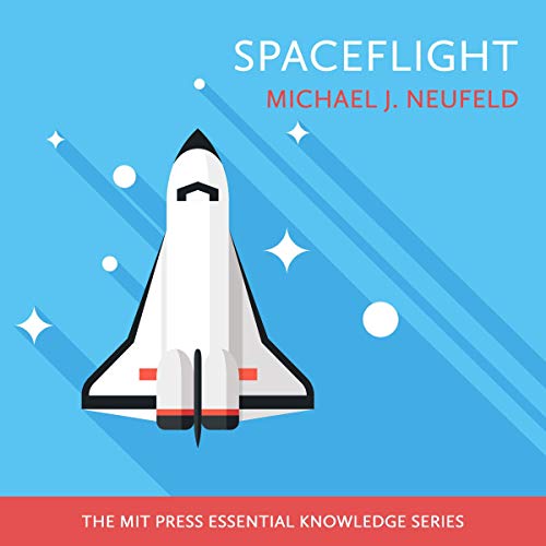Spaceflight by Michael J. Neufeld episode artwork