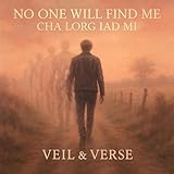  No One Will Find Me / Cha Lorg Iad Mi