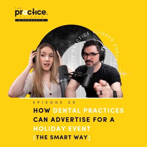 How Dental Practices Can Advertise For A Holiday Event (The Smart Way) cover art