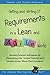 Getting and Writing IT Requirements in a Lean and Agile World: Business Analysis Techniques for Discovering User Stories, Features, and Gherkin ... Scenarios (Advanced Business Analysis Topics)