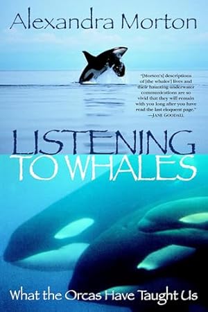 Listening to Whales: What the Orcas Have Taught Us