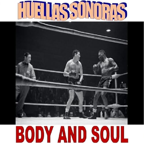 Huellas Sonoras - Body And Soul