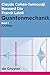 Cohen-Tannoudji, Claude; Diu, Bernard; Lalo&Atilde;&laquo;, Franck: Quantenmechanik. Band 1 (German Edition)