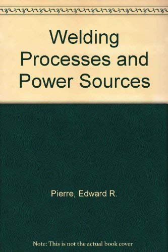 Welding Processes and Power Sources 080873444X Book Cover