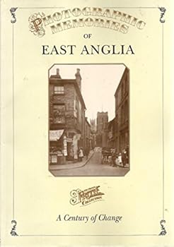 Photographic Memories of East Anglia