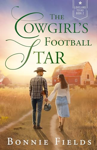 The Cowgirl's Football Star (Loveland, Texas Book 2)
