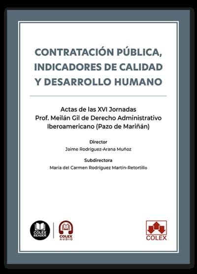 Capa de Contratación pública, indicadores de calidad y desarrollo humano: Actas de las XVI Jornadas Prof. Meilán Gil de Derecho Administrativo Iberoamericano (Pazo de Mariñán) 2025