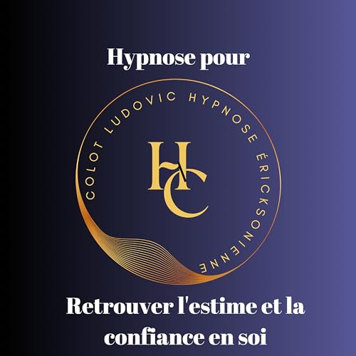Hypnose pour retrouver l'estime et la confiance en soi