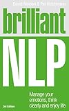 Brilliant Nlp: Manage Your Emotions, Think Clearly & Enjoy Your Life (Brilliant Lifeskills)