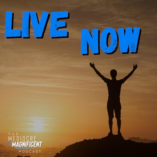 The Mediocre To Magnificent Podcast Episode 270 - Live Now