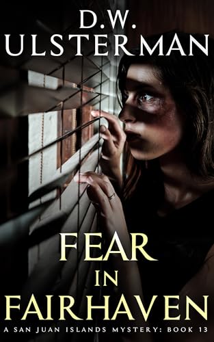Fear in Fairhaven: (San Juan Islands Mystery Book 13)